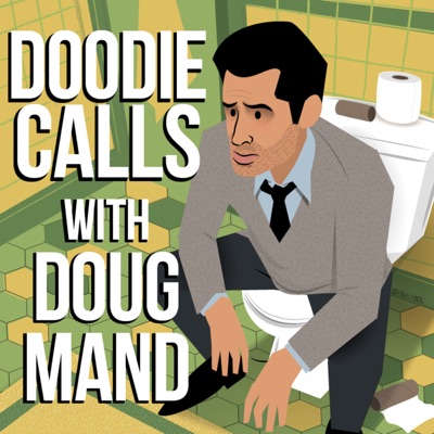 Doodie Calls with Doug Mand Doodie Calls with Doug Mand