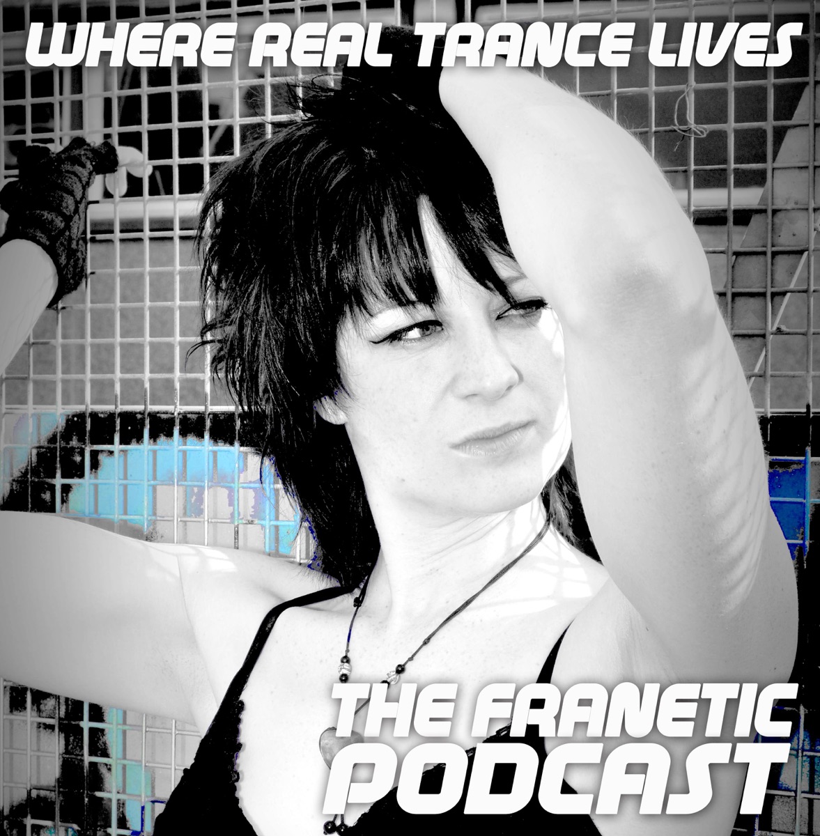 The Franetic Podcast - Electronica | Trance | Psy | Hard Dance – Podcast –  Podtail