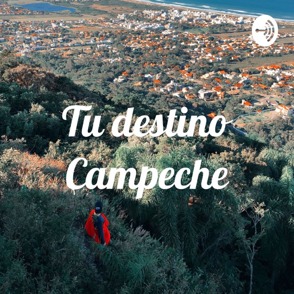 Tu destino Campeche