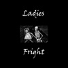 Ladies Fright artwork