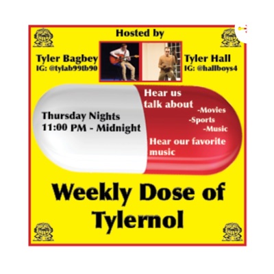 Weekly Dose of Tylernol Weekly Dose of Tylernol