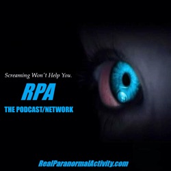 REAL PARANORMAL ACTIVITY - THE PODCAST/NETWORK