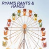 Ryan's Rants & Raves artwork