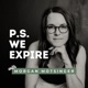 P.S. We Expire with Morgan Motsinger