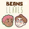 Beans + Leaves artwork