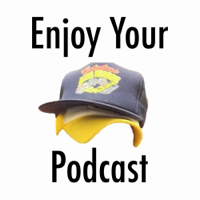 Enjoy Your Podcast podcast