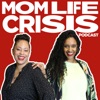 Mom Life Crisis Podcast artwork