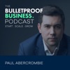 The Bulletproof Business Podcast artwork
