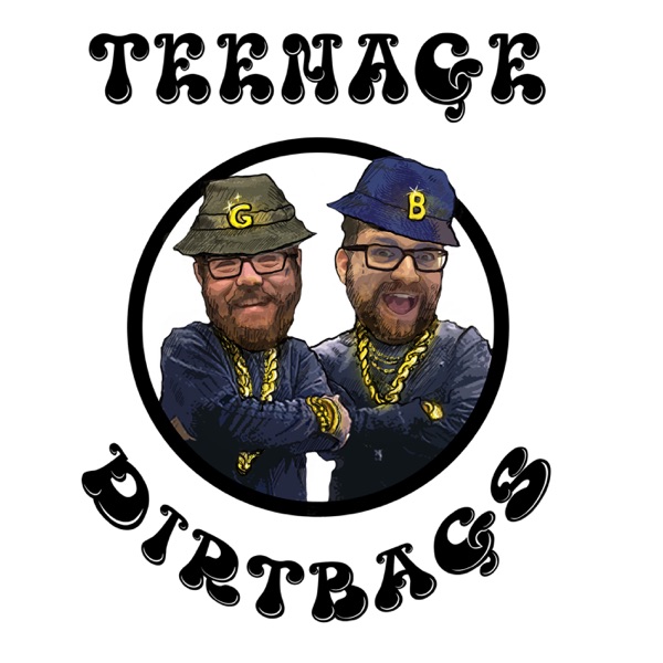 Teenage Dirtbags