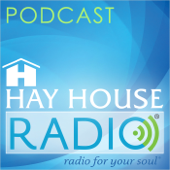 Hay House Radio Podcast - Hay House