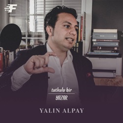 Tutkulu Bir Yazar: Yalın Alpay