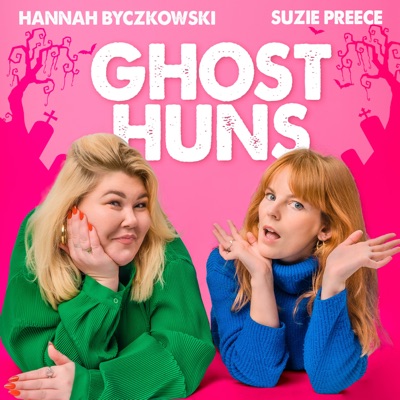 Ghost Huns:Hannah Byczkowski and Suzie Preece