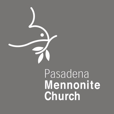 Podcast – Pasadena Mennonite Church