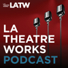 LA Theatre Works - LATW