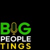 Big People Tings Podcast artwork