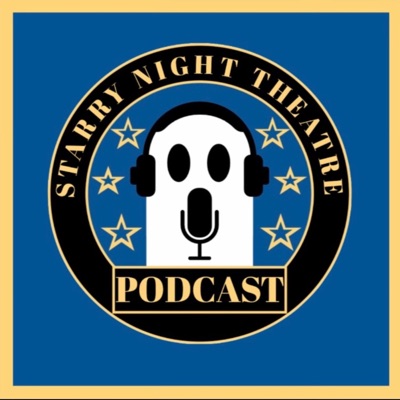The Starry Night Theatre Podcast