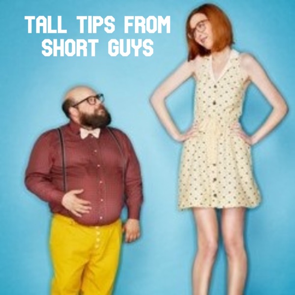 Tall Tips From Short Guys