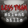 Less Than Silent Hills artwork