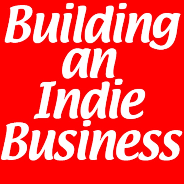 Building an Indie Business Building an Indie Business