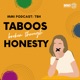 MMI Podcast: TBH (Taboos Broken Through Honesty)