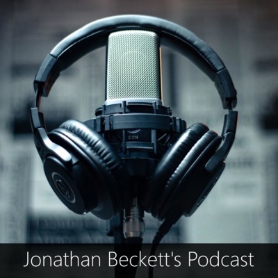 Jonathan Beckett's Podcast Jonathan Beckett's Podcast