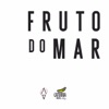 FRUTO DO MAR - Podcast do futuro artwork