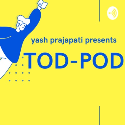 TOD POD:Yash Prajapati(caretalkss)