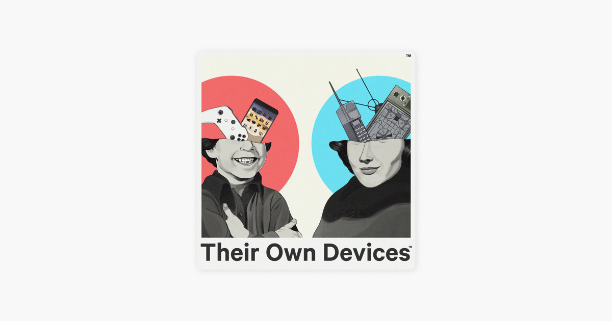 ‎Their Own Devices on Apple Podcasts