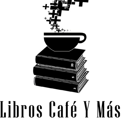 Libros Cafe y Mas Libros Cafe y Mas