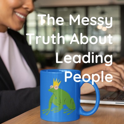 Messy Truth Leadership