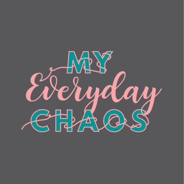 My Everyday Chaos