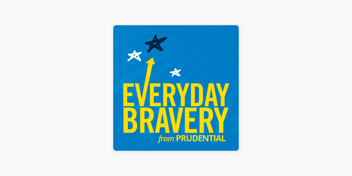 Everyday Bravery (podcast) - Prudential