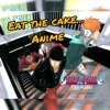 Eat the Cake...Anime artwork