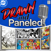 Drawn & Paneled Podcast podcast