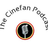 Cinefan Movie Podcast podcast