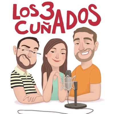 Podcast de Los3Cuñados Podcast de Los3Cuñados