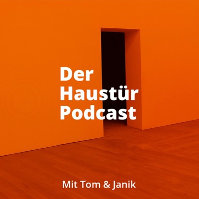 Der Haustür Podcast: Gespräche zwischen Tür und Angel