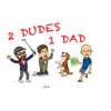 2 Dudes 1 Dad artwork