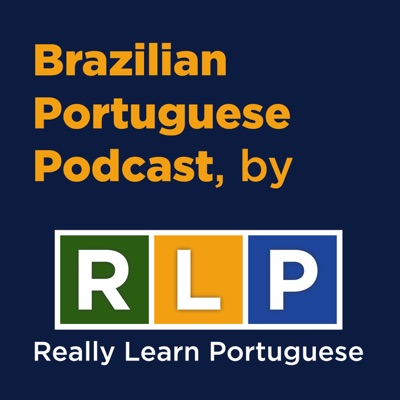 Brazilian Portuguese Podcast, by RLP Brazilian Portuguese Podcast, by RLP
