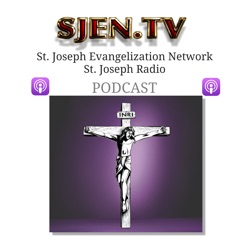 St. Joseph Evangelization Network Podcast