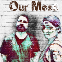 Our Mess podcast