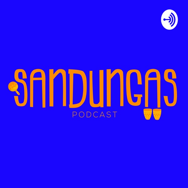 SANDUNGAS PODCAST