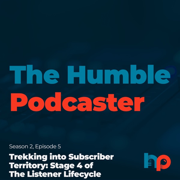 Trekking into Subscriber Territory: Stage 4 of The Listener Lifecycle photo