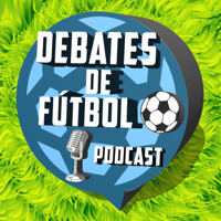 Debates de Fútbol podcast