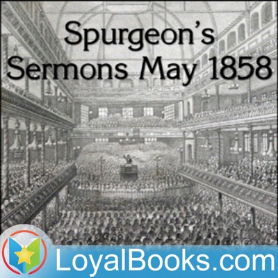 Spurgeon's Sermons May 1858 by Charles Spurgeon