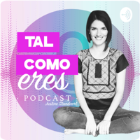 Tal Como Eres podcast