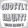 Ghostly Haunts: Real Ghosts, Real Stories artwork