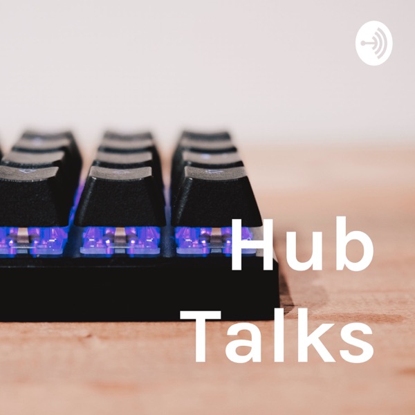Hub Talks