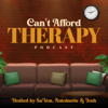 Can't Afford Therapy - Can't Afford Therapy Podcast