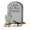 I Spit On Your Podcast artwork